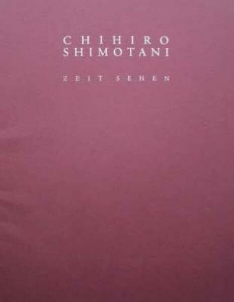 Mahlow, Dietrich Chihiro Shimotani - Zeit Sehen