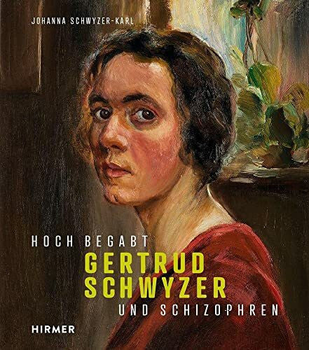 Schwyzer-Karl, Johanna Gertrud Schwyzer: Hoch begabt und schizophren