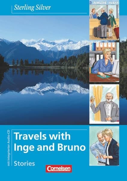 Stevens, John Sterling Silver - Englisch für Senioren - Zu allen Ausgaben - A1-A1+: Travels with Inge and Bruno - Stories - Reader mit integrierter CD