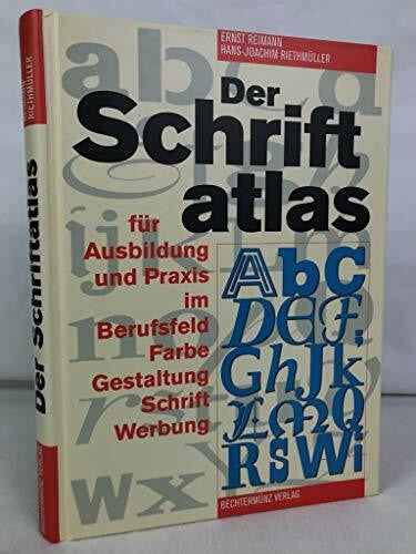 Reimann, Ernst/Riethmüller, Hans-Joachim Der Schriftatlas