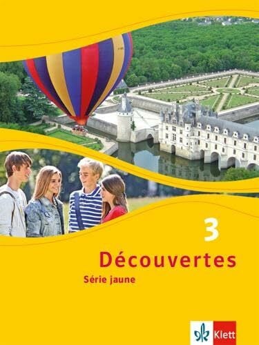 Klett Découvertes 3. Série jaune: Schulbuch (fester Einband) 3. Lernjahr (Découvertes. Série jaune (ab Klasse 6). Ausgabe ab 2012)