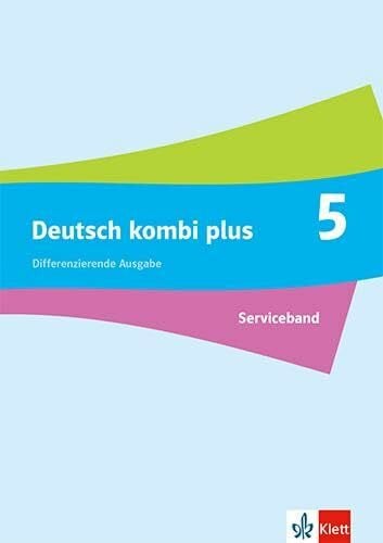 Deutsch kombi plus 5: Serviceband Klasse 5 (Deutsch kombi plus. Differenzierende Ausgabe ab 2021)