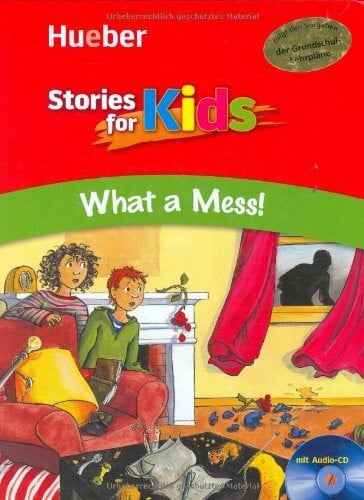 Wanders, Monika Stories for Kids – What a Mess!: Buch mit Audio-CD