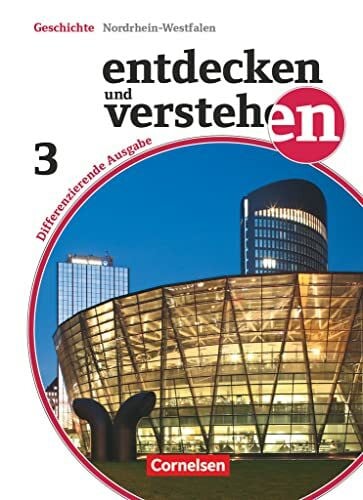 Müller, Karl-Heinz Entdecken und verstehen - Geschichtsbuch - Differenzierende Ausgabe Nordrhein-Westfalen - Ausgabe ab 2015 - Band 3: 9./10. Schuljahr: Von der ... - Ausgabe ab 2015, Band 3: 9./10. Schuljahr)