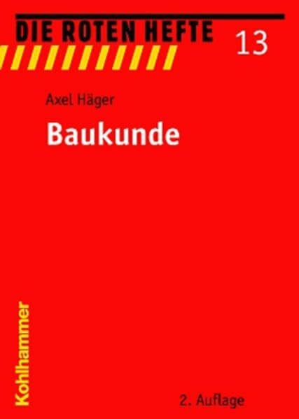 Häger, Axel Baukunde (Die Roten Hefte, Band 13)