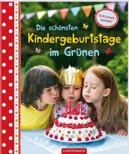 Barbara Gandenheimer Die schönsten Kindergeburtstage im Grünen (Kreativ- und Sachbücher)