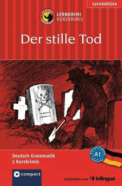 Winter, Gabi Der stille Tod: Deutsch als Fremdsprache (DaF) - A1 (Compact Lernkrimi - Kurzkrimis)