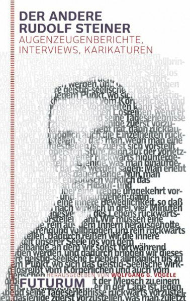 Vögele, Wolfgang G Der andere Rudolf Steiner: Augenzeugenberichte, Interviews, Karikaturen
