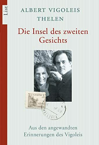 Thelen, Albert Vigoleis Die Insel des zweiten Gesichts: Aus den angewandten Erinnerungen des Vigoleis | Unter Schriftstellern und Künstlern im Mallorca der dreißiger Jahre (0)