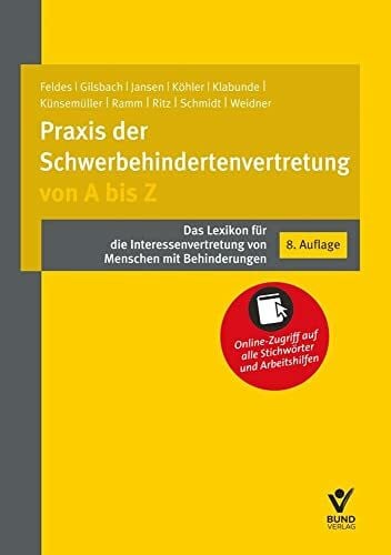 Weidner, Anne Praxis der Schwerbehindertenvertretung von A bis Z: Das Lexikon für die Interessenvertretung von Menschen mit Behinderungen (Praxis der Interessenvertretung)