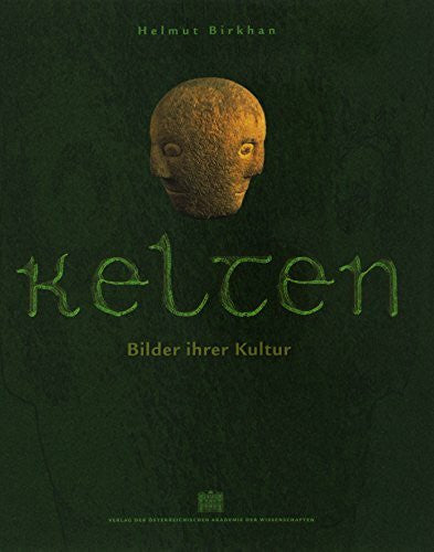 Birkhan, Helmut Kelten. Bilder ihrer Kultur: Bilder ihrer Kultur - Images of Their Culture