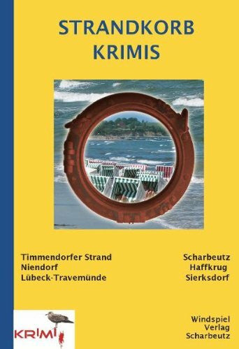 Angelika Waitschies Strandkorbkrimis: aus Scharbeutz, Timmendorfer Strand, Travemünde, Niendorf, Haffkrug, Sierksdorf