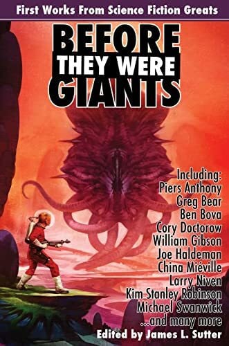 Gibson, William Before They Were Giants: First Works from Science Fiction Greats (Planet Stories, 28, Band 28)