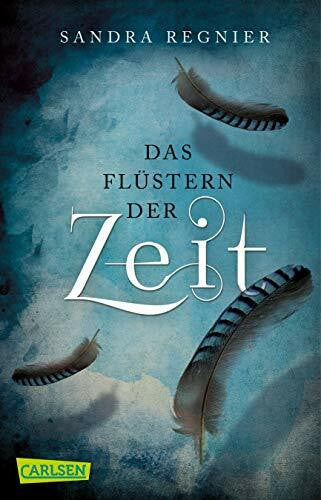 Regnier, Sandra Die Zeitlos-Trilogie 1: Das Flüstern der Zeit (1)