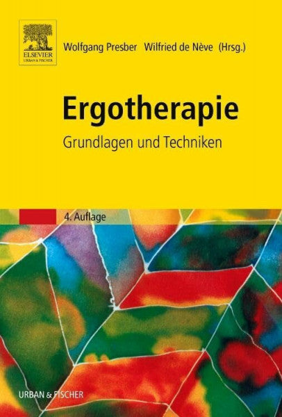 de Neve, Wilfried Ergotherapie. Grundlagen und Techniken