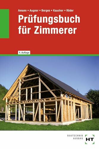 Röder, Lutz Prüfungsbuch für Zimmerer: Technologie, Technische Mathematik, Technisches Zeichnen und Projektaufgaben in Frage und Antwort