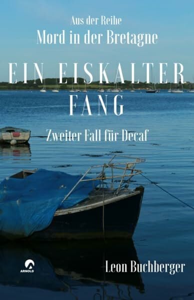 Buchberger, Leon Mord in der Bretagne: Ein eiskalter Fang