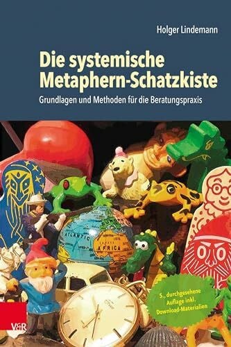 Holger Lindemann Die systemische Metaphern-Schatzkiste: Grundlagen und Methoden für die Beratungspraxis