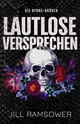 Ramsower, Jill Lautlose Versprechen: Eine Mafia-Romanze (Die Byrne-Brüder, Band 1)