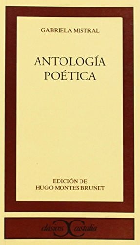 Mistral, Gabriela Antología poética (CLASICOS CASTALIA. C/C., Band 226)