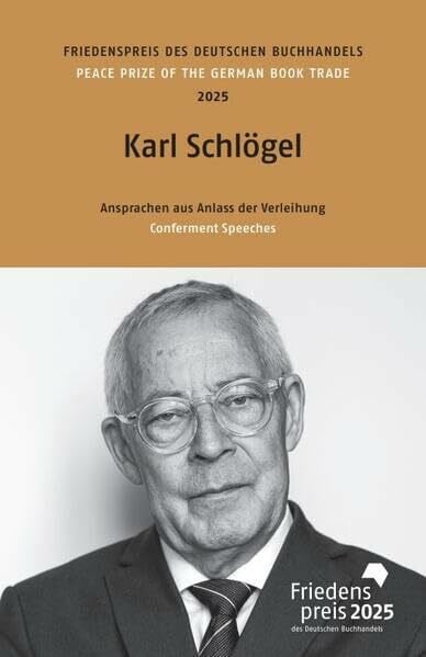 MVB Karl Schlögel: Friedenspreis des deutschen Buchhandels 2025. Ansprachen aus Anlass der Verleihung (Friedenspreis des Deutschen Buchhandels - Ansprachen aus Anlass der Verleihung)