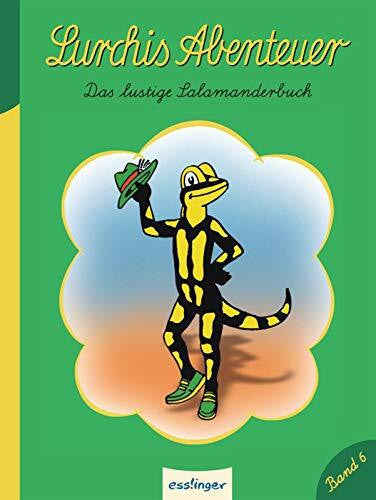 Krisp, Peter Kulthelden: Lurchis Abenteuer: Das lustige Salamanderbuch - Band 6