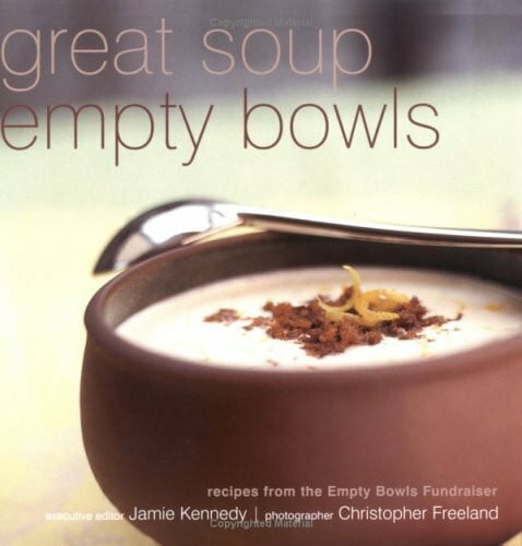 Freeland, Christopher Great Soup, Empty Bowls: Recipes from the Empty Bowls Fundraiser