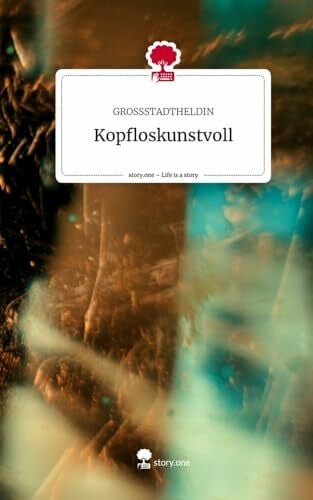 Grossstadtheldin Kopfloskunstvoll. Life is a Story - story.one