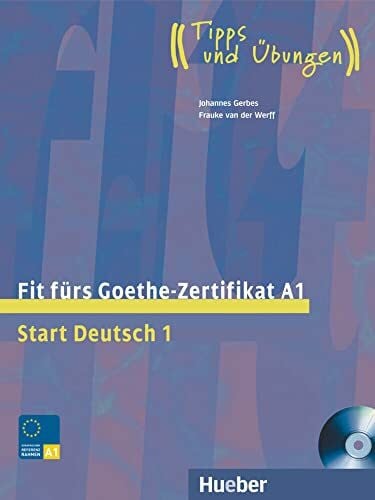 Werff, Frauke van der Fit fürs Goethe-Zertifikat A1: Start Deutsch 1.Deutsch als Fremdsprache / Lehrbuch mit integrierter Audio-CD (Fit für ... Erwachsene)