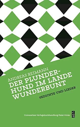 Reimann, Andreas Der Plunderhund im Lande Wunderbunt: Lieder und Gedichte (Andreas Reimann Werke)