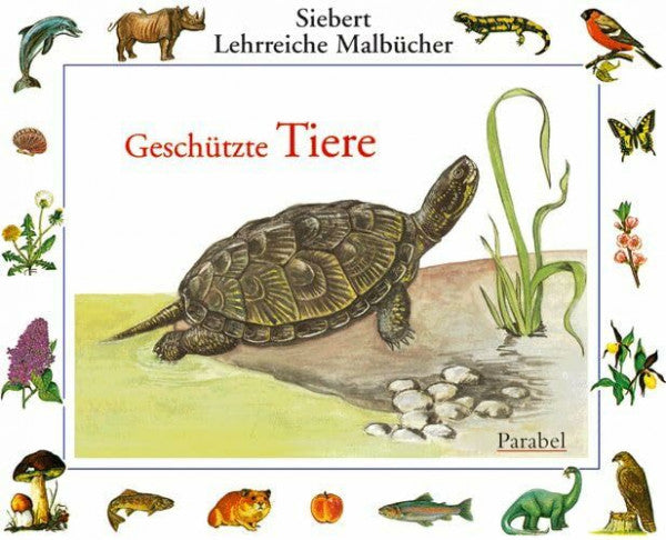 Eigner, Erwin Geschützte Tiere: Malbuch (Siebert Lehrreiche Malbücher)