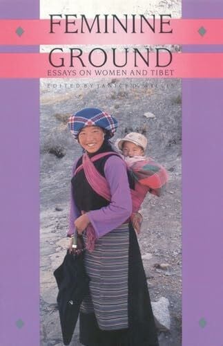 Willis, Janice D. Feminine Ground: Essays on Women and Tibet