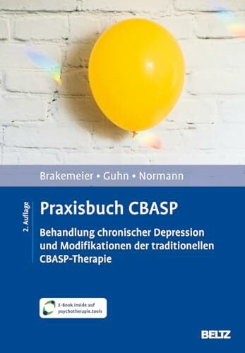 Normann, Claus Praxisbuch CBASP: Behandlung chronischer Depression und Modifikationen der traditionellen CBASP-Therapie. Mit E-Book inside, Arbeitsmaterial und 170 Min. Lehrvideos online