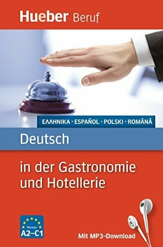Paulus, Magdalena Deutsch in der Gastronomie und Hotellerie: Griechisch, Spanisch, Polnisch, Rumänisch / Buch mit MP3-Download (Berufssprachführer)