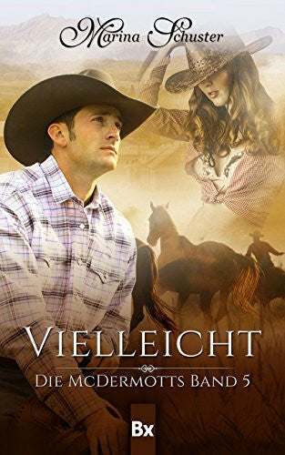 Schuster, Marina Vielleicht: Die McDermotts Band 5