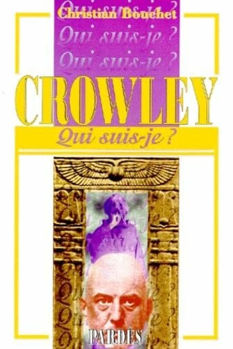 Christian Bouchet 'Qui suis-je?' Aleister Crowley