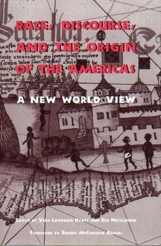 Hyatt, Vera Lawrence Race, Discourse, and the Origin of the Americas: A New World View
