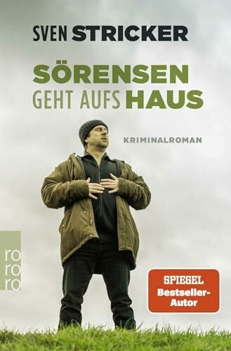 Stricker, Sven Sörensen geht aufs Haus (Sörensen ermittelt, Band 6)