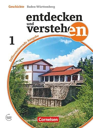 Oomen, Hans-Gert Entdecken und verstehen - Geschichtsbuch - Differenzierende Ausgabe Baden-Württemberg - Ausgabe ab 2016 - Band 1: 5./6. Schuljahr: Von der ... - Ausgabe ab 2016, Band 1: 5./6. Schuljahr)
