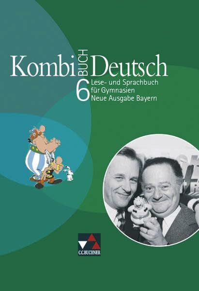Miedzybrocki, Reinhild Kombi-Buch Deutsch - Neue Ausgabe Bayern / Lese- und Sprachbuch für Gymnasien: Kombi-Buch Deutsch - Neue Ausgabe Bayern / Kombi-Buch Deutsch Bayern 6 – neu: Lese- und Sprachbuch für Gymnasien
