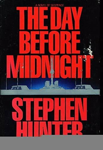 Hunter, Stephen The Day Before Midnight