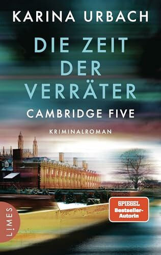 Urbach, Karina Die Zeit der Verräter - Cambridge Five: Kriminalroman - Vielfach preisgekrönt und hervorragend recherchiert! Neuausgabe (Die Professor-Hunt-Reihe, Band 1)