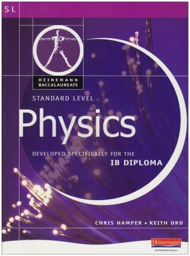 Hamper, Chris Pearson Baccalaureate: Standard Level Physics for the IB Diploma International Edition (Pearson International Baccalaureate Diploma: International Editions)
