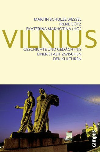 Tatu, Emanuel Vilnius: Geschichte und Gedächtnis einer Stadt zwischen den Kulturen