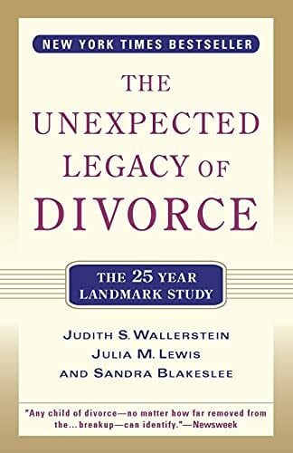 Blakeslee, Sandra The Unexpected Legacy of Divorce: A 25 Year Landmark Study