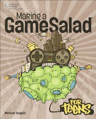 Duggan, Michael Making a GameSalad for Teens