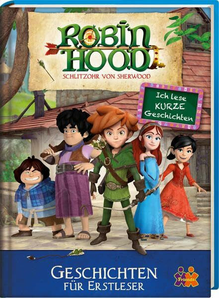Friendz @ Kids und Concepts GmbH Robin Hood. Geschichten für Erstleser