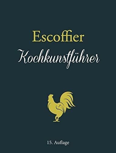 Escoffier, Auguste Escoffier: Kochkunstführer