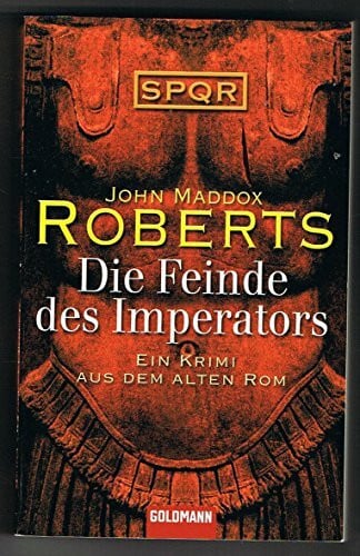 Arnold, Velten Die Feinde des Imperators -: Ein Krimi aus dem Alten Rom - SPQR
