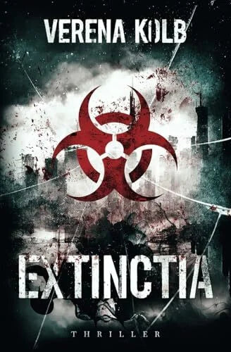 Kolb, Verena Extinctia: Thriller